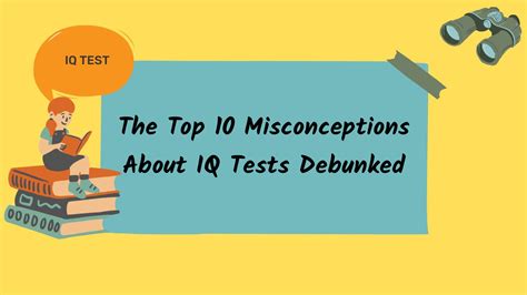 The Top 10 Misconceptions About Iq Tests Debunked