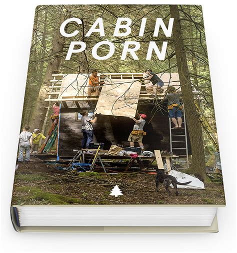 Cabin Porn The Book