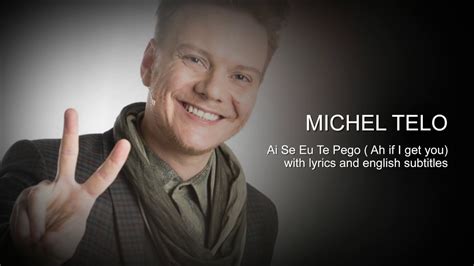 Michel Telo Ai Se Eu Te Pego With Lyrics English Subtitles Youtube