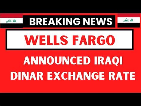 Wells Fargo Announced Iraqi Dinar Exchange Rate IQD Rate Today YouTube