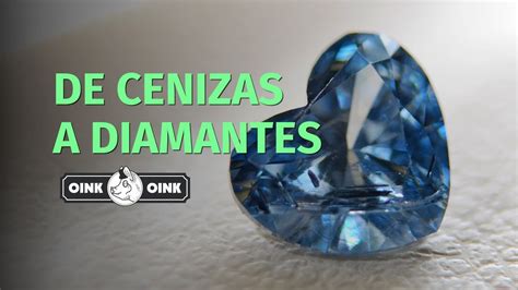 Transformar Cenizas En Diamante YouTube