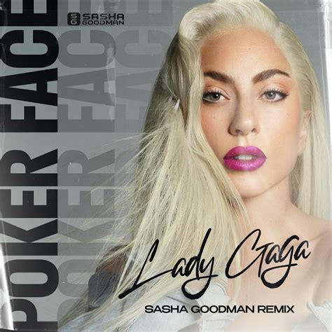 Lady Gaga - Poker Face (Sasha Goodman Remix) Radio Edit – Dj Sasha Goodman