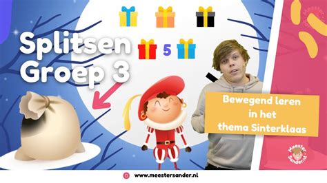 Splitsen Groep 3 Thema Sinterklaas Bewegend Leren Met Meester