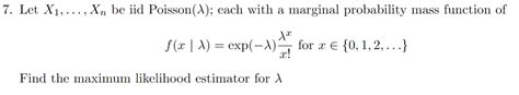 Solved Let x1 dots xn be iid Poisson λ each with a Chegg