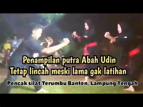 Penampilan Putra Abah Udin Guru Pencak Silat Terumbu Banten Lama