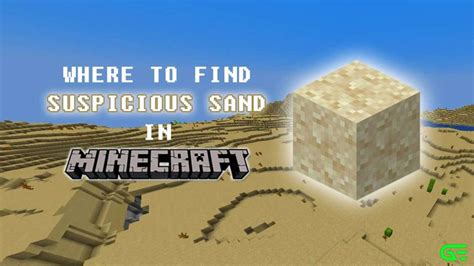 Where To Find Suspicious Sand In Minecraft