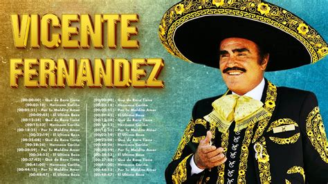 Vicente Fernandez Sus Mejores Xitos Vicente Fernandez Grandes Xitos