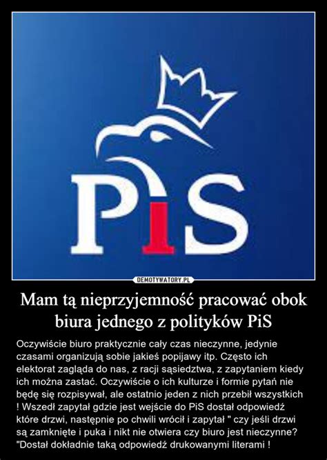 Mam T Nieprzyjemno Pracowa Obok Biura Jednego Z Polityk W Pis