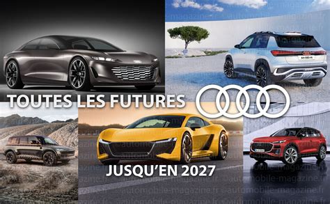 Audi 13 nouveautés électriques et thermiques attendues dici 2027