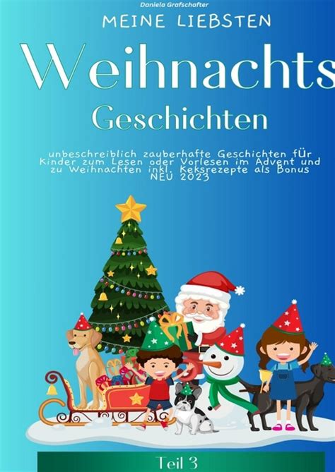 Meine Liebsten Weihnachtsgeschichten Teil 3 Von Daniela Grafschafter