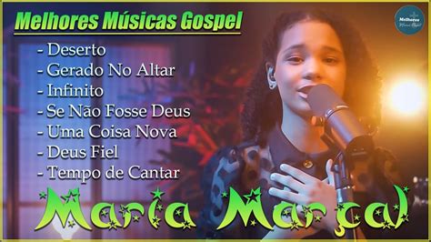 Maria Marçal infinito SÓ AS MELHORES MUSICAS GOSPEL MAIS TOCADAS