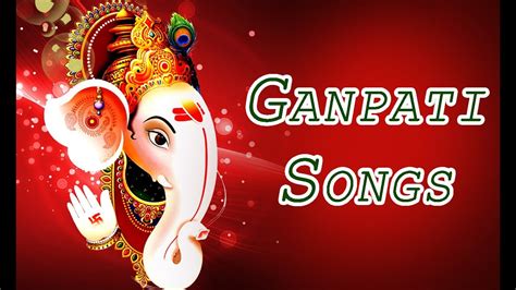 Ganesh Songs Ganpati Songs Lord Ganesh Songs Youtube