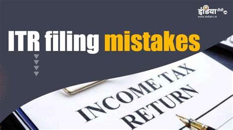 Itr Filing Mistakes To Avoid Check All Details Here Income Tax