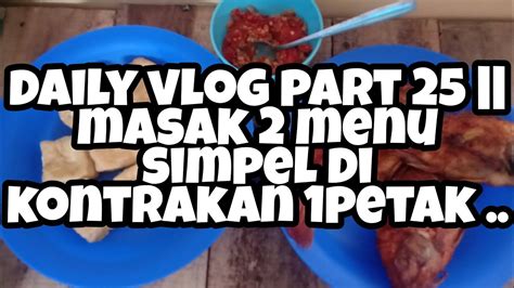 Daily Vlog Part Masak Menu Simpel Rutinitas Irt Di Dapur