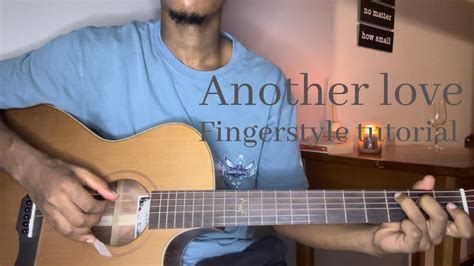 Tom Odell Another Love Fingerstyle Guitar Tutorial Lesson How To