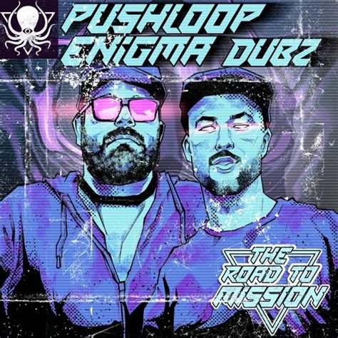 Stream Enigma Dub Pushloop Ddd Guest Mix Road To Mission By Deep