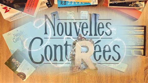 Nouvelles Contrées découvrez les secrets de vos livres Avec la