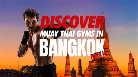 The Best Muay Thai Gyms In Bangkok Part 2 NOW Muay Thai