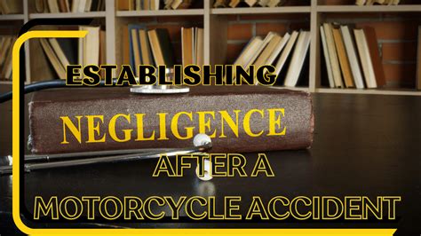 Establishing Negligence After A Motorcycle Accident Motorcycle