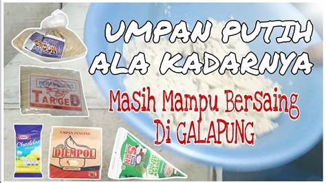 CARA MEMBUAT UMPAN PUTIH IKAN MAS LANGSUNG DI TES KE GALAPUNG 014