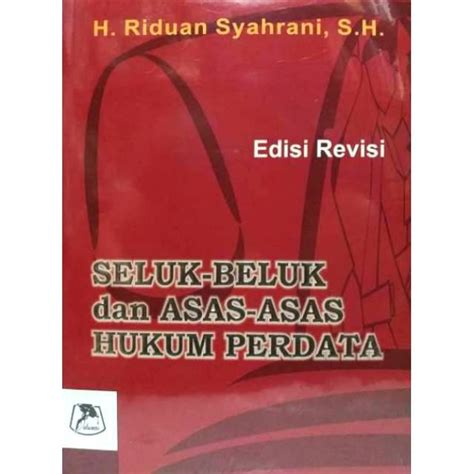 Jual Buku Seluk Beluk Dan Asas Asas Hukum Perdata H Riduan Syahrani