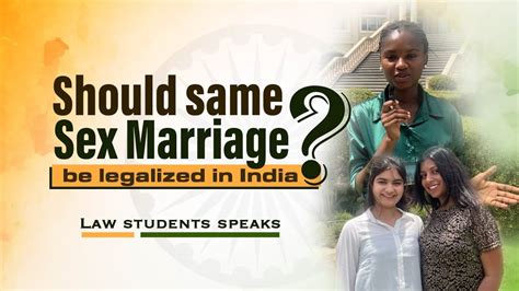 Should Same Sex Marriage Be Legalized In India Law Students Speaks