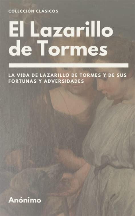 El Lazarillo De Tormes Original La Vida De Lazarillo De Tormes Y De