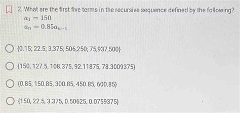 2 What Are The First Five Terms In The Recursive Sequence Defined By