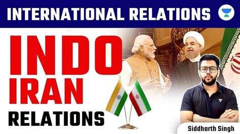 International Relations For UPSC CSE 2024 India And Iran Siddharth