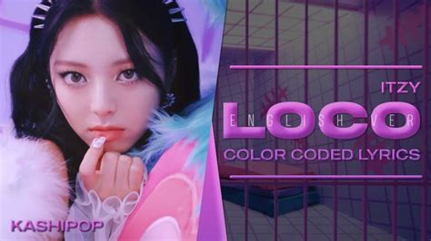 ITZY LOCO English Ver Color Coded Lyrics YouTube Color Coded