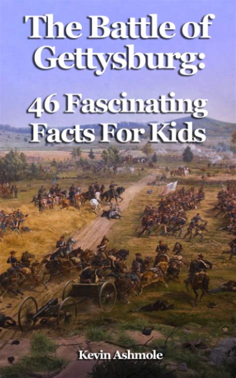 Buy The Battle of Gettysburg: 46 Fascinating Facts For Kids: Facts ...