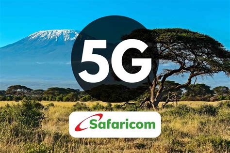 Safaricom Expands G Coverage To Counties In Kenya