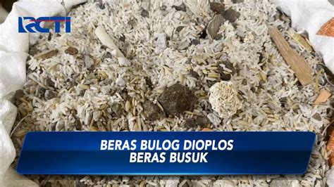 Waspada Beras Bulog Di Serang Dioplos Dengan Beras Busuk SIS 08 03