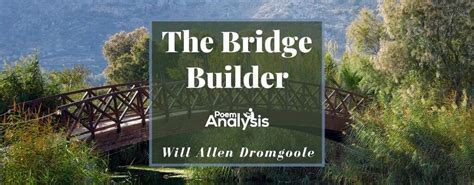 The Bridge Builder by Will Allen Dromgoole - Poem Analysis