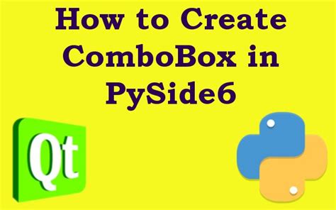 How To Create Combobox In Pyside6 Geekscoders