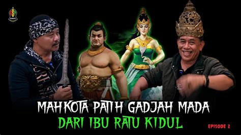 MAHKOTA Asli PATIH GADJAH MADA Dari IBU RATU KIDUL YouTube