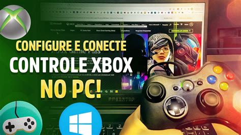 COMO CONFIGURAR E CONECTAR CONTROLE DE XBOX NO PC YouTube