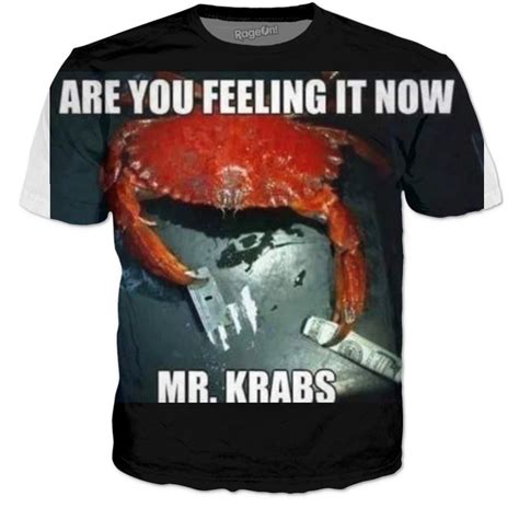 Are You Feeling It Now Mrkrabs