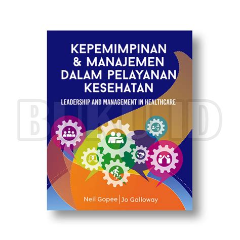 Jual Buku Kepemimpinan Dan Manajemen Dalam Pelayanan Kesehatan