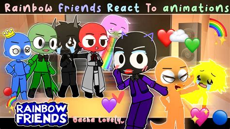 🤍🌈 🌟rainbow Friends React To Animations 🔥💕🌈🌟 🎃 My Au ️⚡️🔥•~ Gacha