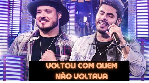 Voltou Quem N O Voltava Israel E Rodolffo Youtube