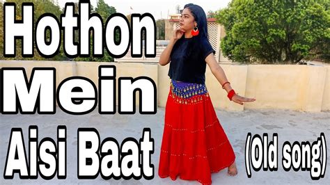 Hothon Mein Aisi Baat Old Song Dance Video Dance By Mamta YouTube