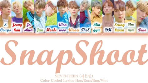 Seventeen Snap Shoot Color Coded Lyrics Han Rom Eng Viet