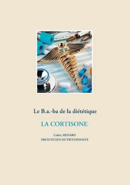 Le B A Ba Dittique De La Corticothrapie By C Dric M Nard French