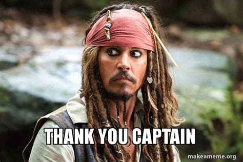 Thank You Captain Meme Generator