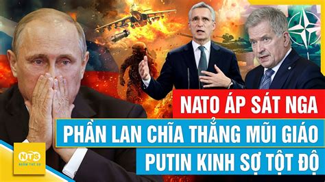 Bị NATO Áp Sát Yết Hầu Liệu Nga Có Dám Tấn Công Phần Lan Hay Không