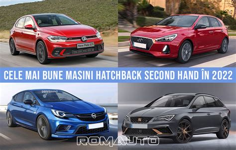 Top 10 cele mai bune masini hatchback second hand în 2022 Blog Romauto