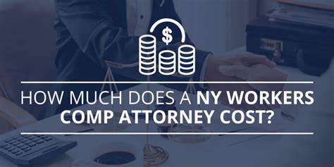 How Much Does a New York Workers’ Compensation Attorney Cost?