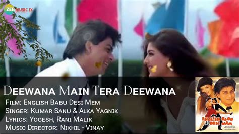 Deewana Main Tera Deewana Kumar Sanu Alka Yagnik English Babu Desi