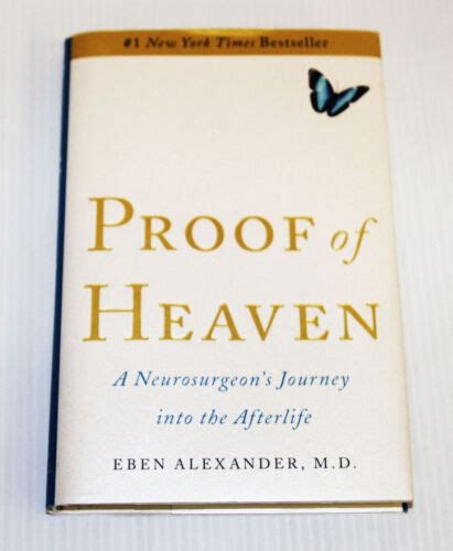 Proof Of Heaven A Neurosurgeon S Journey Into The Afterlife By Eben